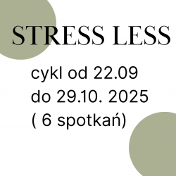 Stress Less - cykl zajęć...